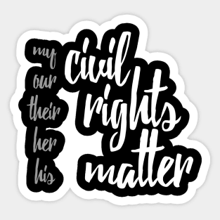 Civil Rights Matter Sticker